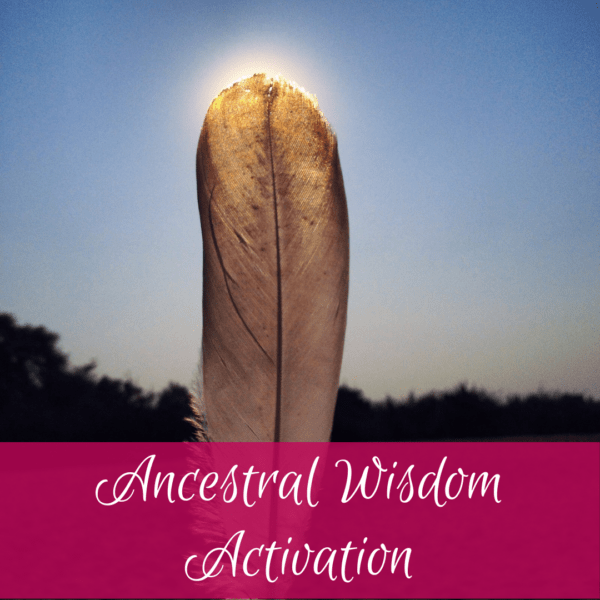 Ancestral Wisdom Activation