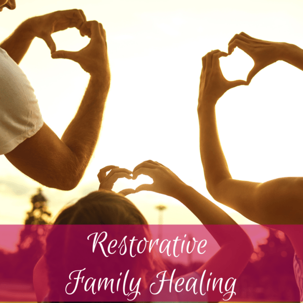 Restorative Family Healing